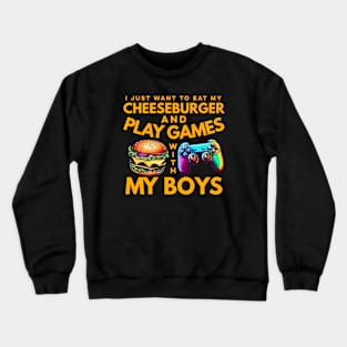 Cheeseburger and Games With My Boys Crewneck Sweatshirt